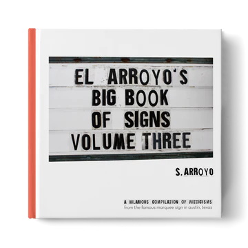 EL ARROYO'S BIG BOOK OF SIGNS
