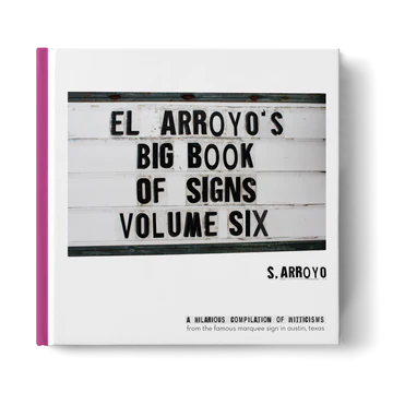 EL ARROYO'S BIG BOOK OF SIGNS