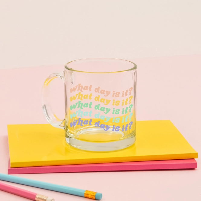 WHAT DAY IS IT CLEAR GLASS MUG