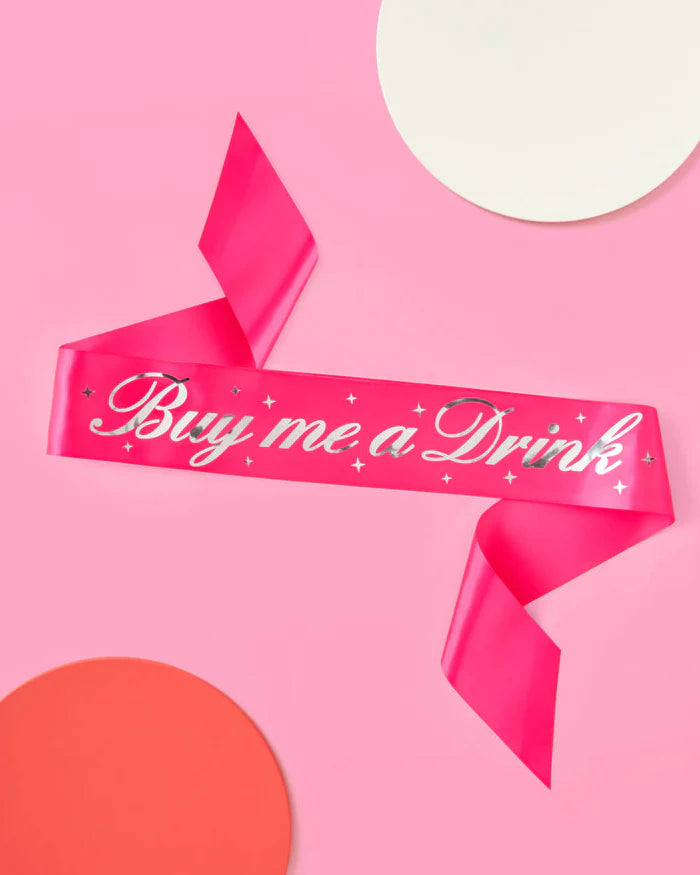BUY ME A DRINK SASH