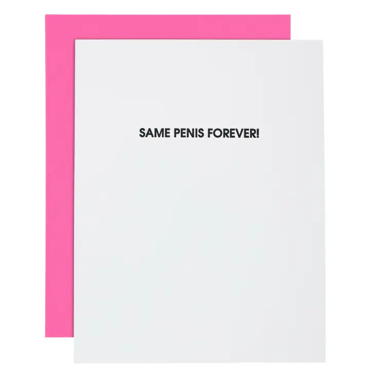 SAME PENIS FOREVER - LETTERPRESS CARD