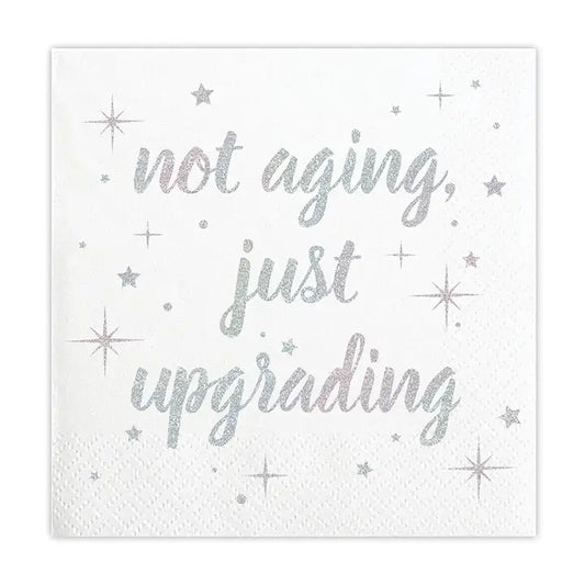 NOT AGING JUST UPGRADING NAPKIN