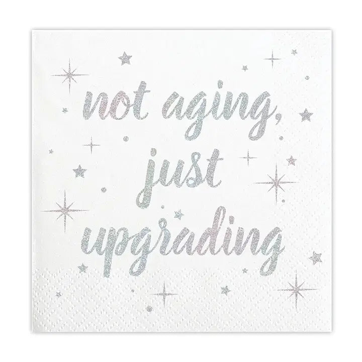 NOT AGING JUST UPGRADING NAPKIN