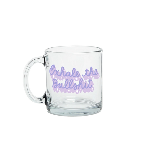 EXHALE THE BULLSHIT CLEAR GLASS MUG